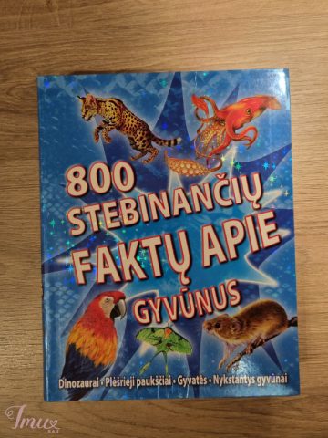 imusau.lt | parduodama Knyga - ,,800 stebinančių faktų apie gyvūnus''