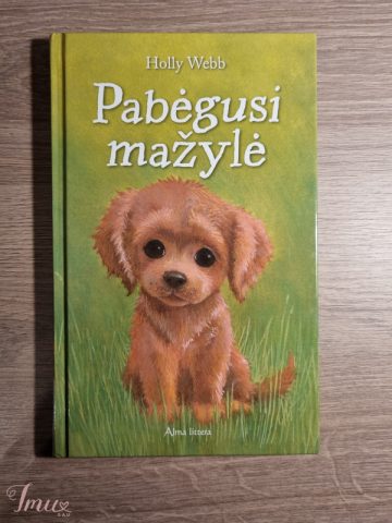 imusau.lt | parduodama Holly Webb - ,,Pabėgusi mažylė''